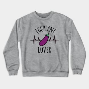 Eggplant Lover Eggplant In A Heartbeat Crewneck Sweatshirt